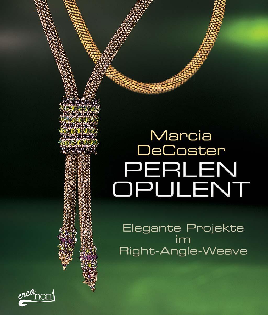 Cover: 9783940577177 | Perlen opulent | Elegante Projekte im Right-Angle-Weave | DeCoster