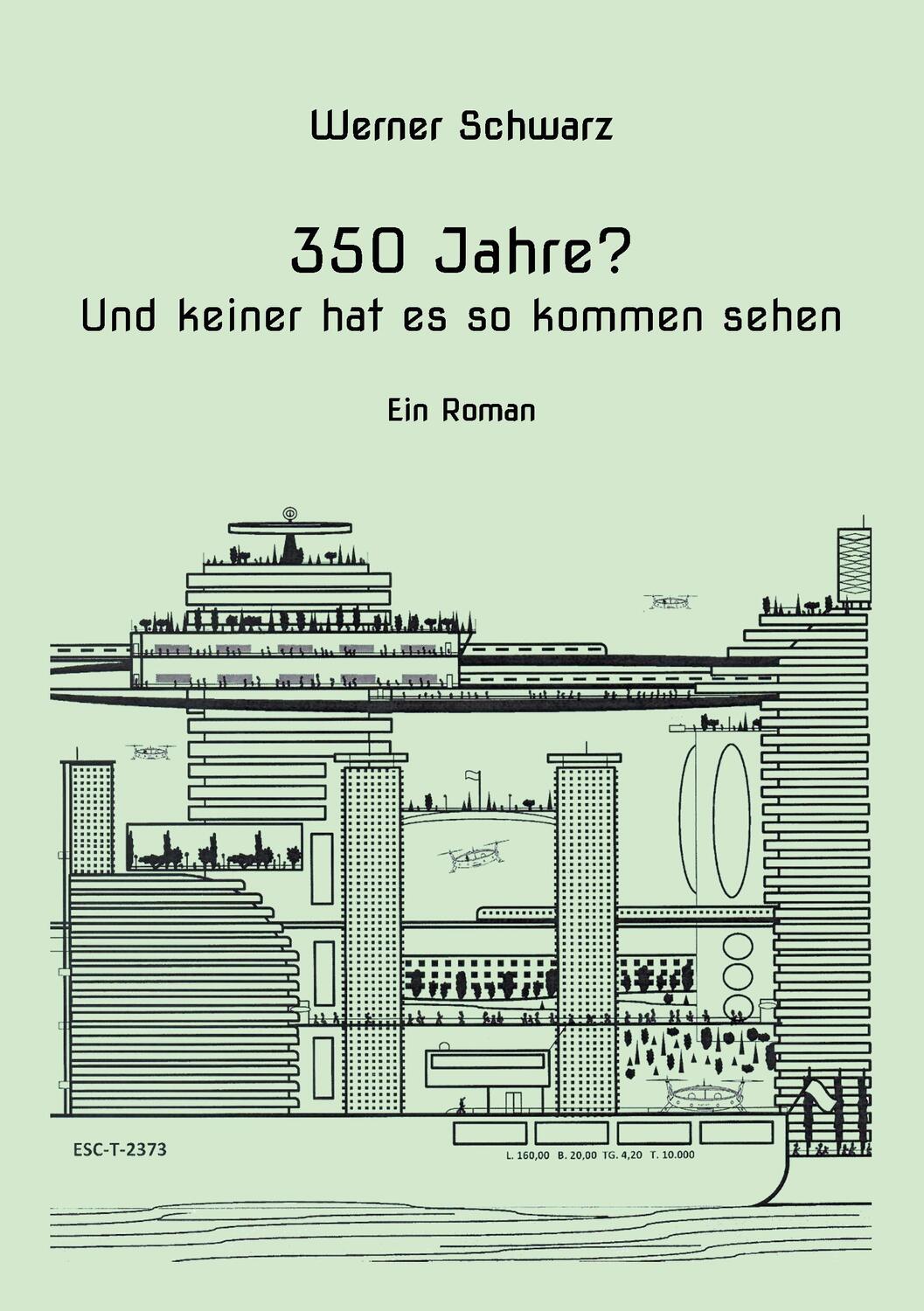 Cover: 9783757862527 | 350 Jahre? | Und keiner hat es so kommen sehen | Werner Schwarz | Buch