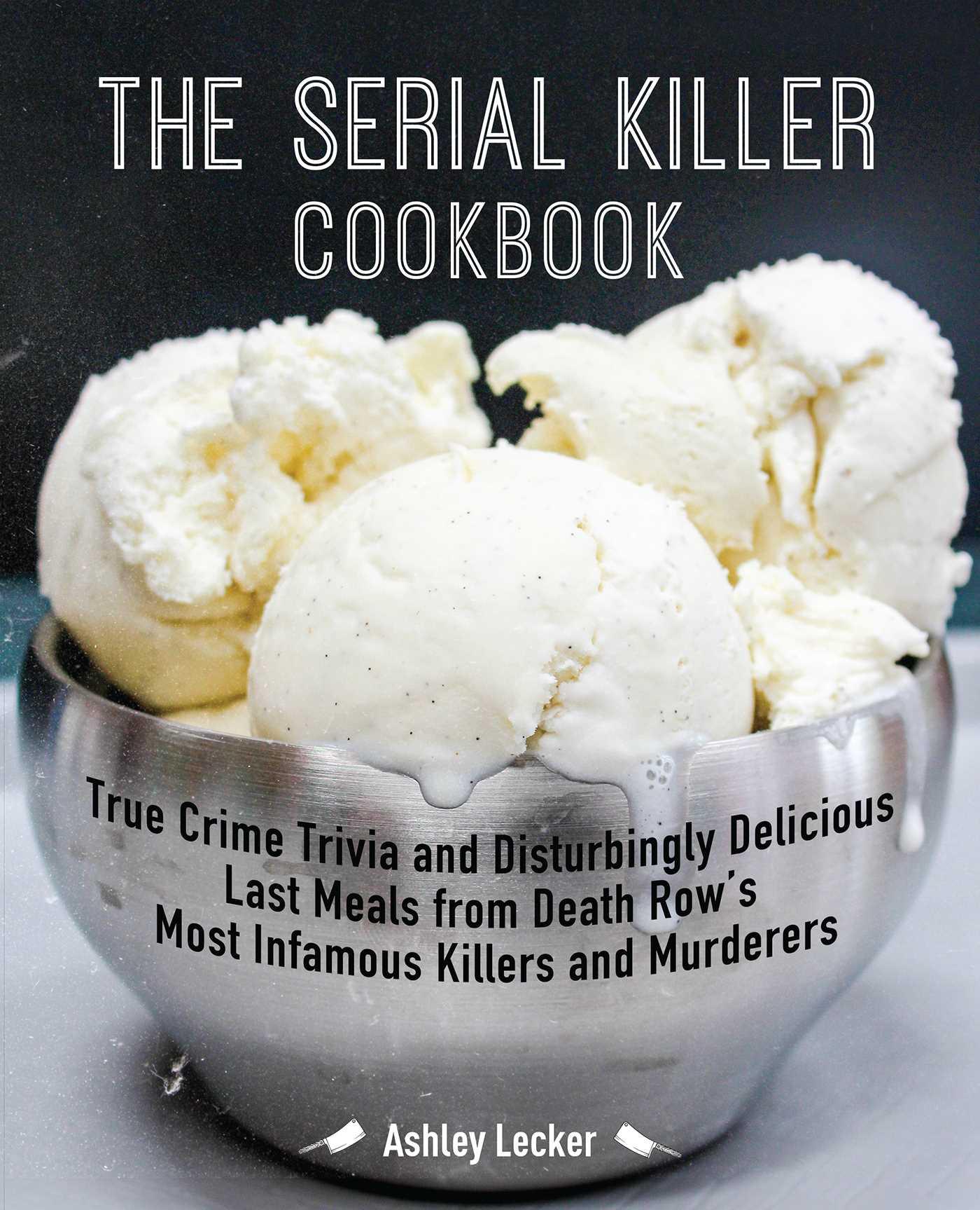 Cover: 9781646040230 | The Serial Killer Cookbook | Ashley Lecker | Taschenbuch | Englisch