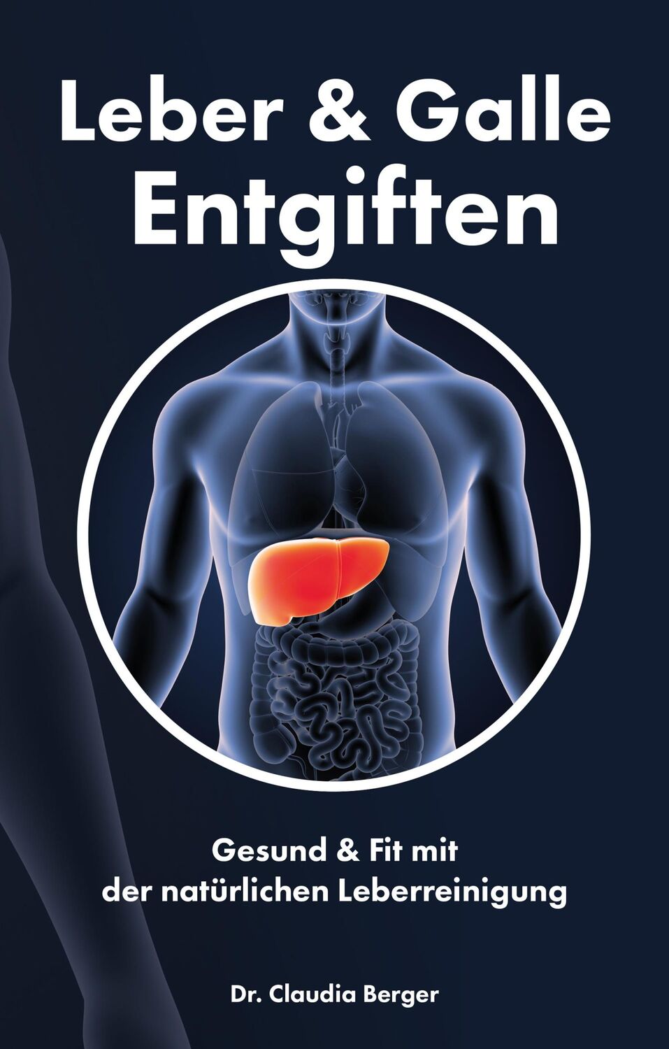 Cover: 9783964432490 | Leber &amp; Galle Entgiften - Gesund &amp; Fit mit der natürlichen...