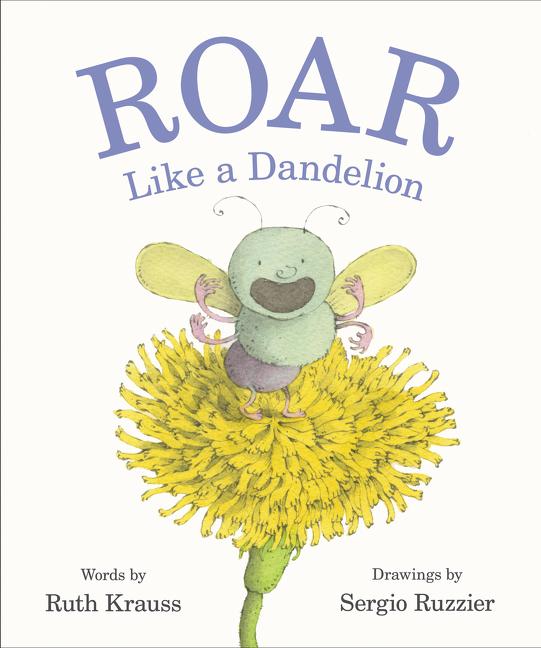 Cover: 9780062680075 | Roar Like a Dandelion | Ruth Krauss | Buch | Gebunden | Englisch