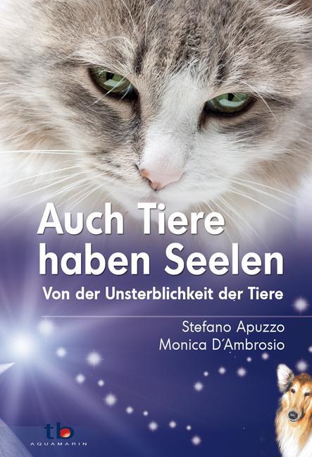 Cover: 9783894274702 | Auch Tiere haben Seelen | Von der Unsterblichkeit der Tiere | Buch