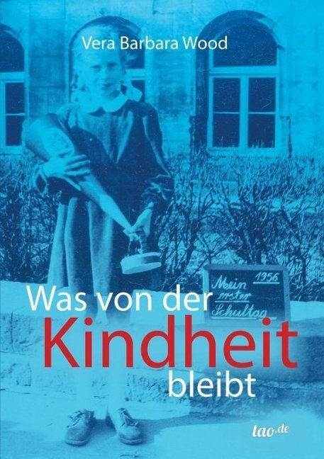 Cover: 9783958027589 | Was von der Kindheit bleibt | Vera Barbara Wood | Taschenbuch | 264 S.