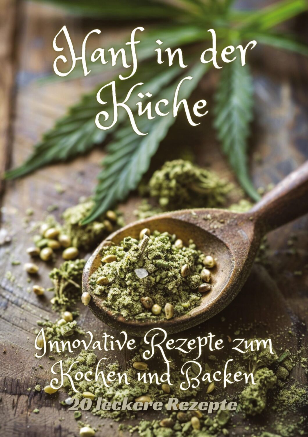 Cover: 9783384200051 | Hanf in der Küche | Innovative Rezepte zum Kochen und Backen | Kluge