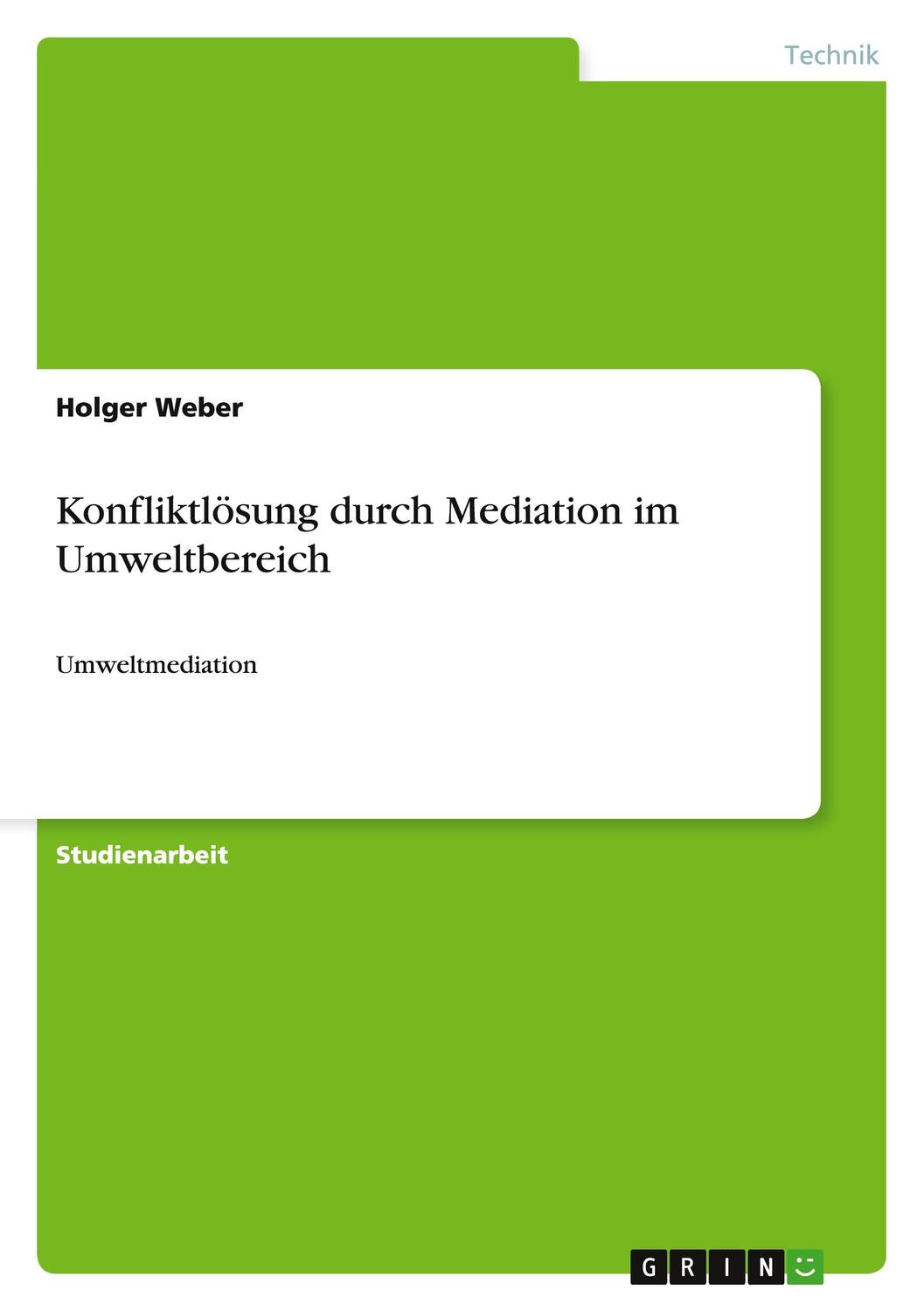 Cover: 9783656222286 | Konfliktlösung durch Mediation im Umweltbereich | Umweltmediation