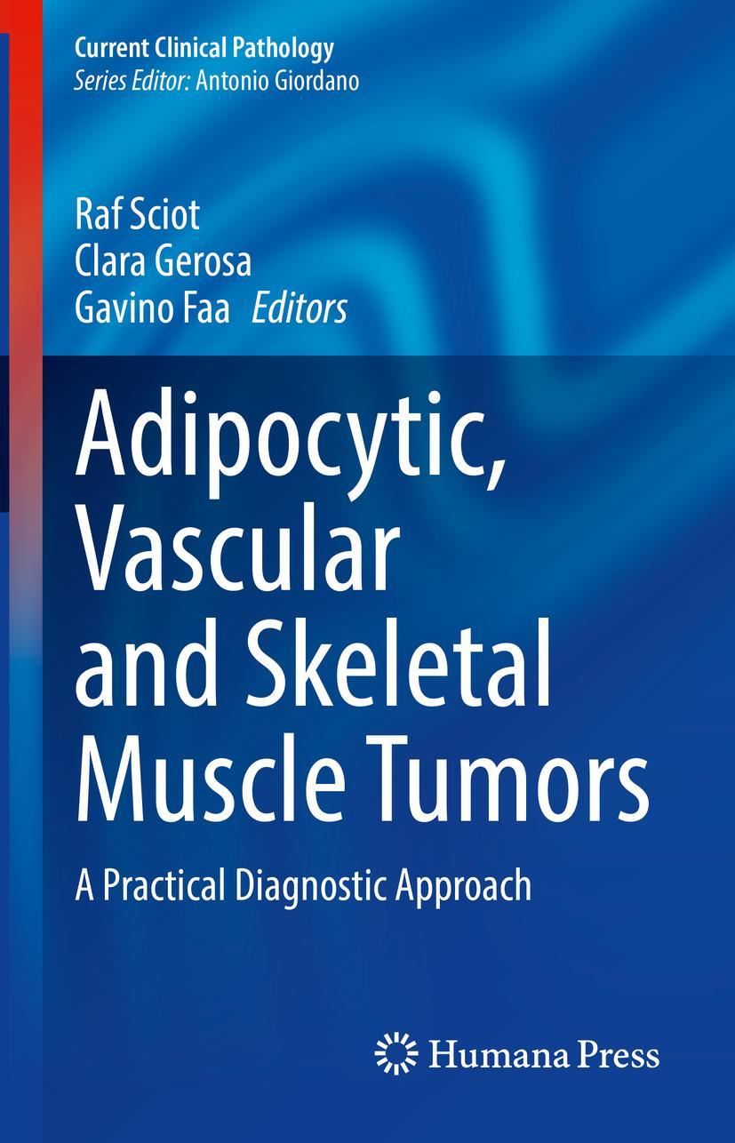 Cover: 9783030374594 | Adipocytic, Vascular and Skeletal Muscle Tumors | Raf Sciot (u. a.)