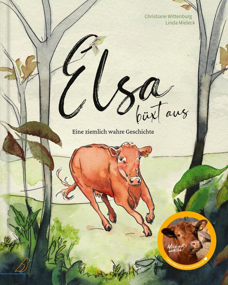 Cover: 9783948877033 | Elsa büxt aus | Eine ziemlich wahre Geschichte | Christiane Wittenburg