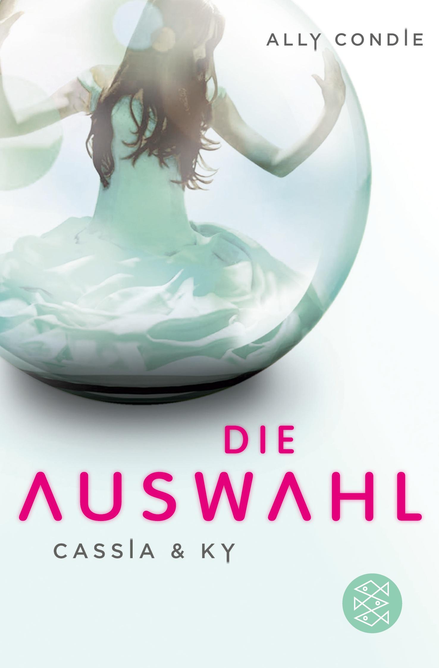 Cover: 9783596188352 | Cassia &amp; Ky -- Die Auswahl | Ally Condie | Taschenbuch | 456 S. | 2012