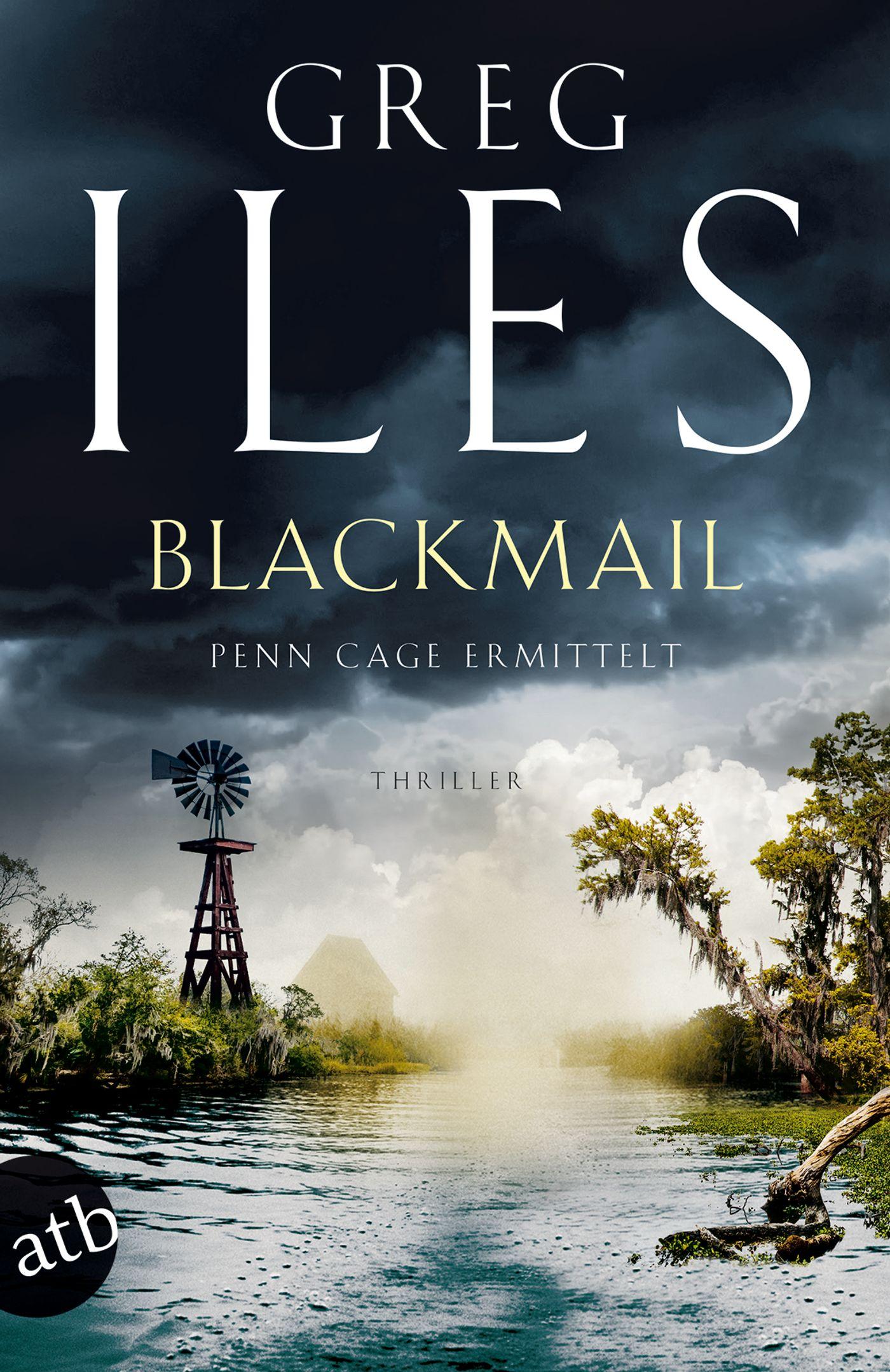 Cover: 9783746637501 | Blackmail | Penn Cage ermittelt | Greg Iles | Taschenbuch | Penn Cage