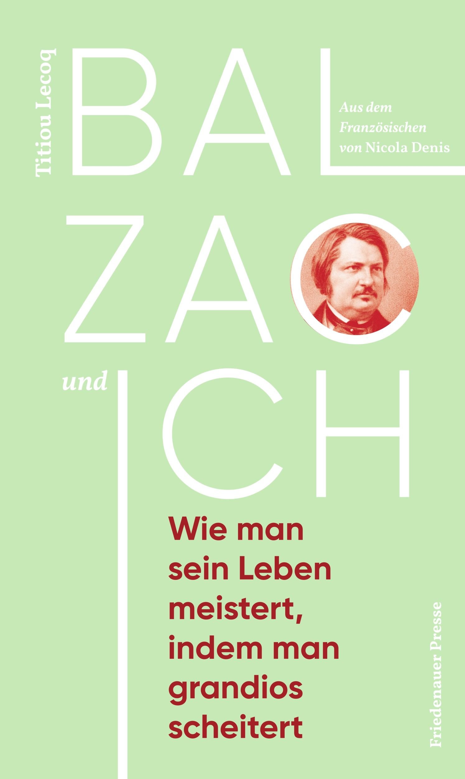 Cover: 9783751880220 | Balzac und ich | Titiou Lecoq | Buch | Friedenauer Presse Winterbuch