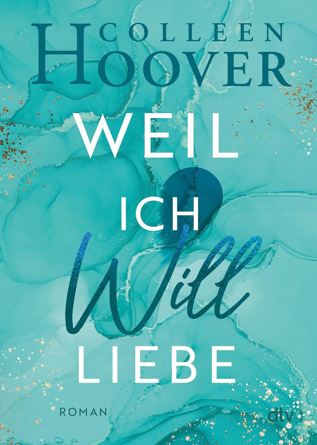 Cover: 9783423715843 | Weil ich Will liebe | Colleen Hoover | Taschenbuch | 400 S. | Deutsch