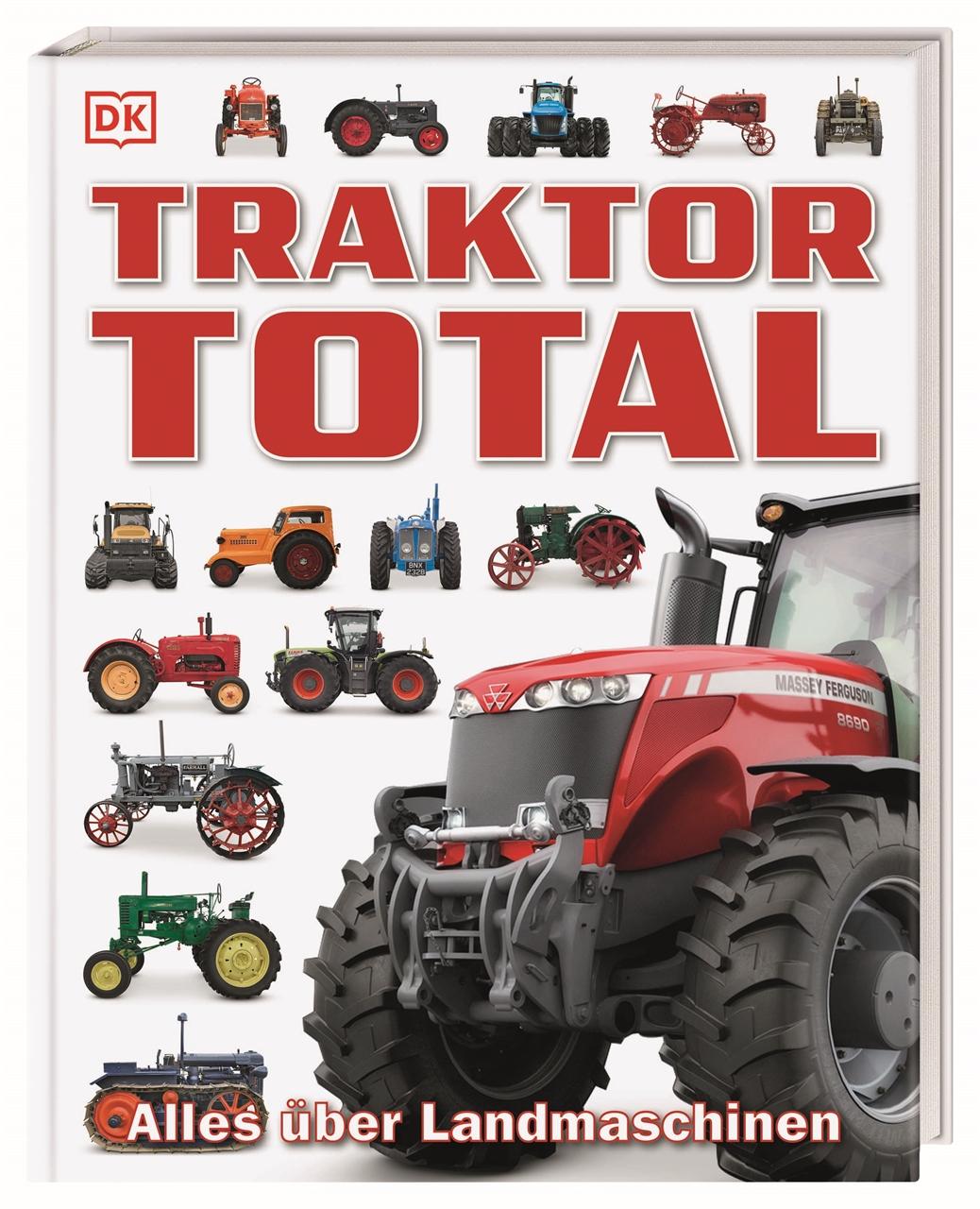 Cover: 9783831029181 | Traktor Total | Alles über Landmaschinen | Sarah Jose | Buch | 144 S.