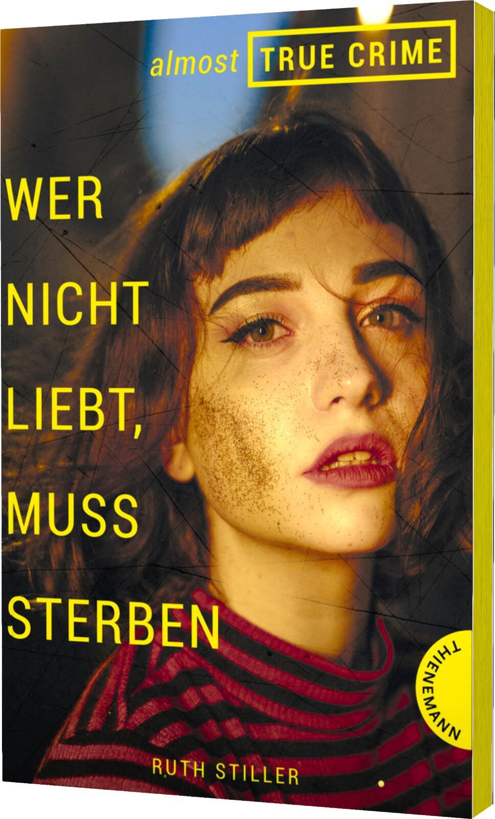 Cover: 9783522202916 | Almost True Crime 1: Wer nicht liebt, muss sterben | Ruth Stiller