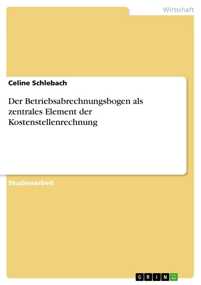 Cover: 9783346848079 | Der Betriebsabrechnungsbogen als zentrales Element der...