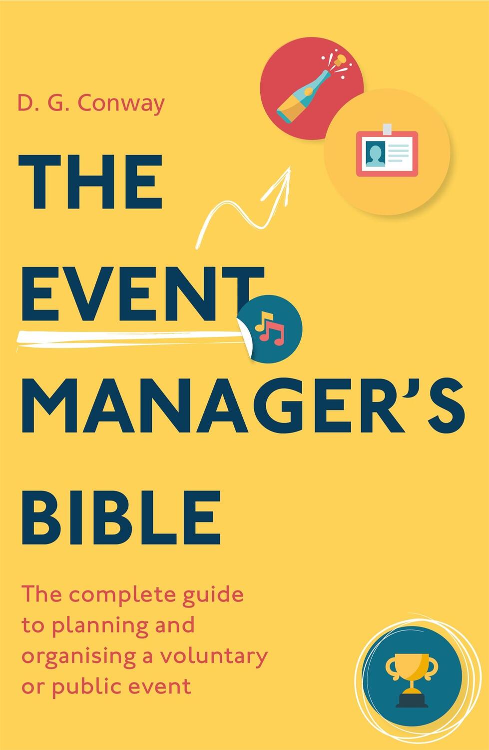 Cover: 9781472143464 | The Event Manager's Bible 3rd Edition | D G Conway | Taschenbuch