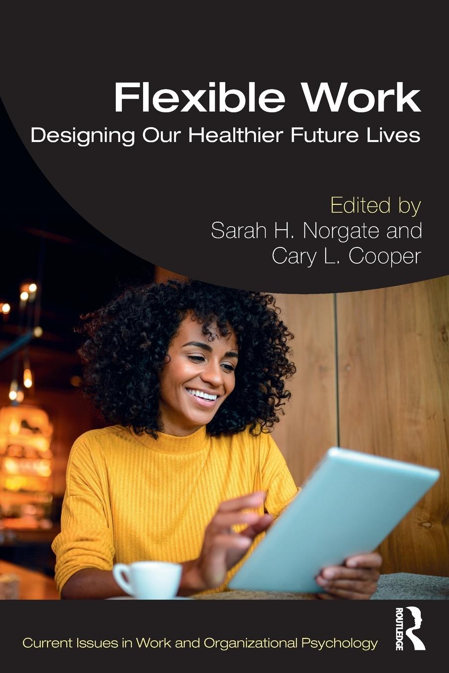 Cover: 9780367345662 | Flexible Work | Designing our Healthier Future Lives | Norgate | Buch