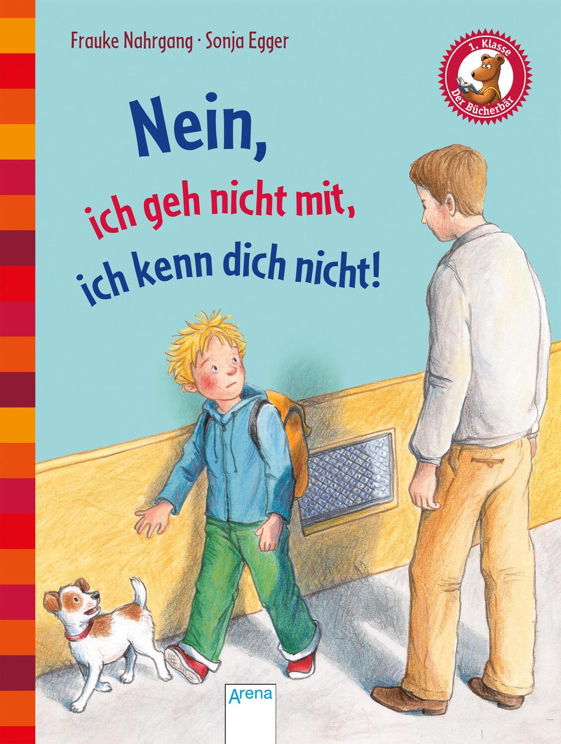 Cover: 9783401715131 | Nein, ich geh nicht mit, ich kenn dich nicht! | Frauke Nahrgang | Buch