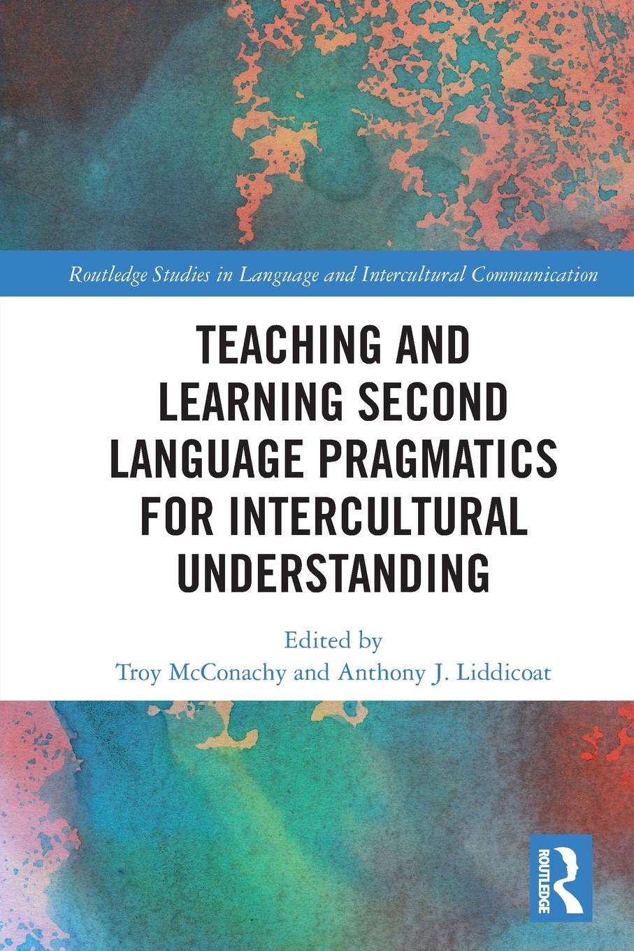 Cover: 9781032145877 | Teaching and Learning Second Language Pragmatics for Intercultural...