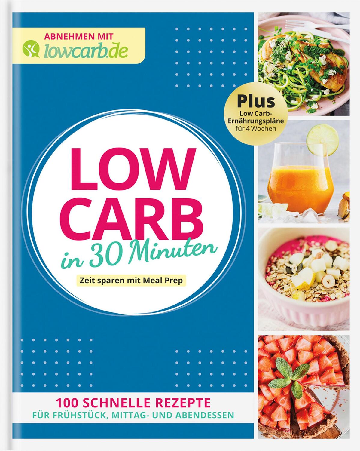 Cover: 9783964171948 | LOW CARB in 30 Minuten | Zeit sparen mit Meal Prep | de | Taschenbuch