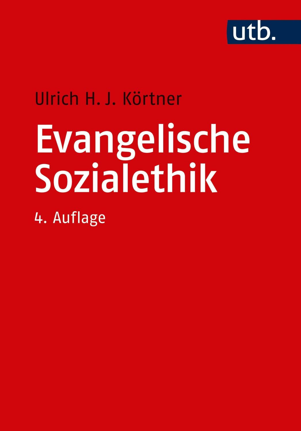 Cover: 9783825252885 | Evangelische Sozialethik | Grundlagen und Themenfelder | Körtner