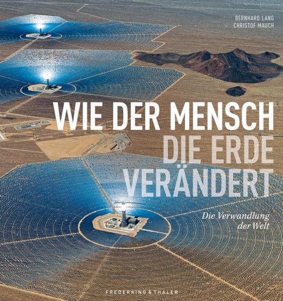 Cover: 9783954164219 | Wie der Mensch die Erde verändert | Die Verwandlung der Welt | Buch