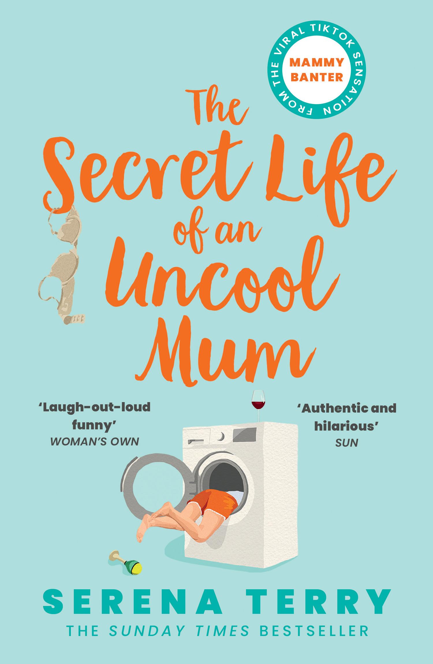 Cover: 9780008512965 | The Secret Life of an Uncool Mum | Serena Terry | Taschenbuch | 384 S.