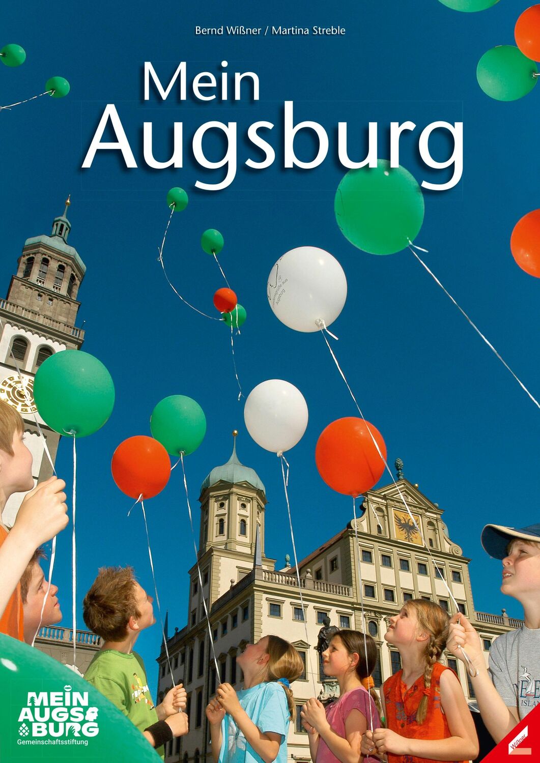 Cover: 9783957862990 | Mein Augsburg | Bernd Wißner (u. a.) | Taschenbuch | 80 S. | Deutsch