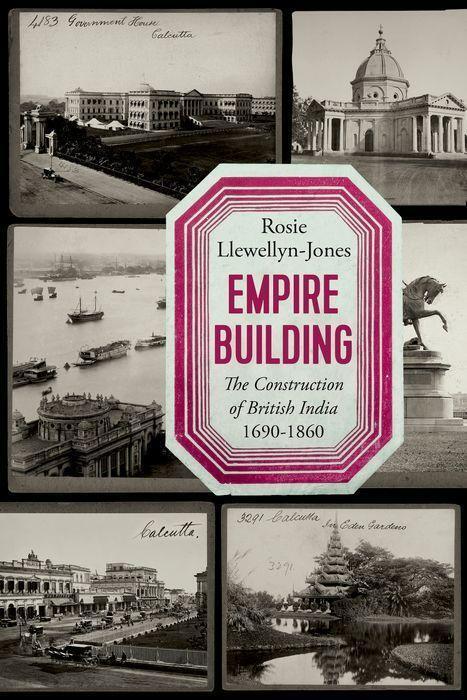 Cover: 9781787388048 | Empire Building | The Construction of British India, 1690-1860 | Buch