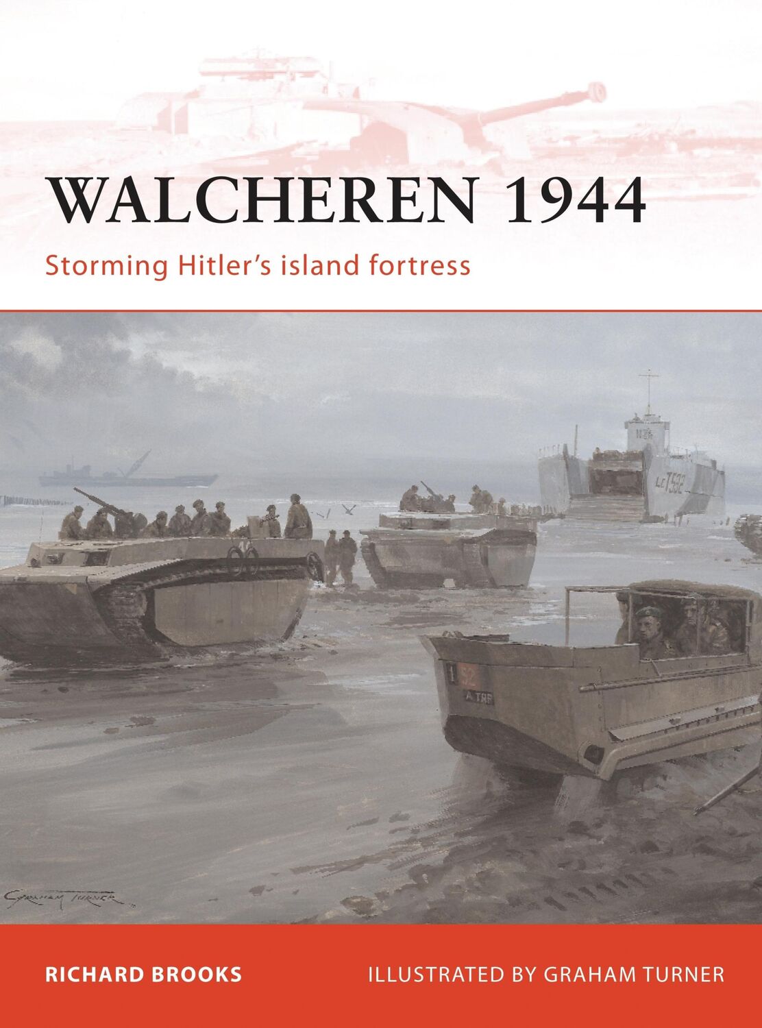 Cover: 9781849082372 | Walcheren 1944 | Storming Hitler's Island Fortress | Richard Brooks