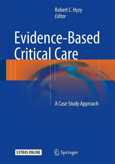 Cover: 9783319433394 | Evidence-Based Critical Care | A Case Study Approach | Robert C. Hyzy