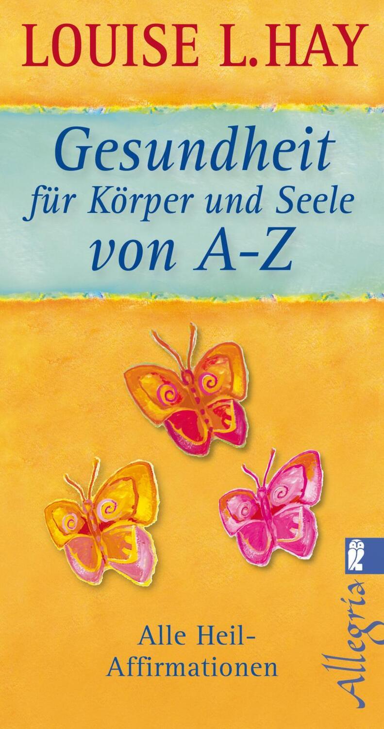 Cover: 9783548745152 | Gesundheit für Körper und Seele von A-Z | Alle Heil-Affirmationen