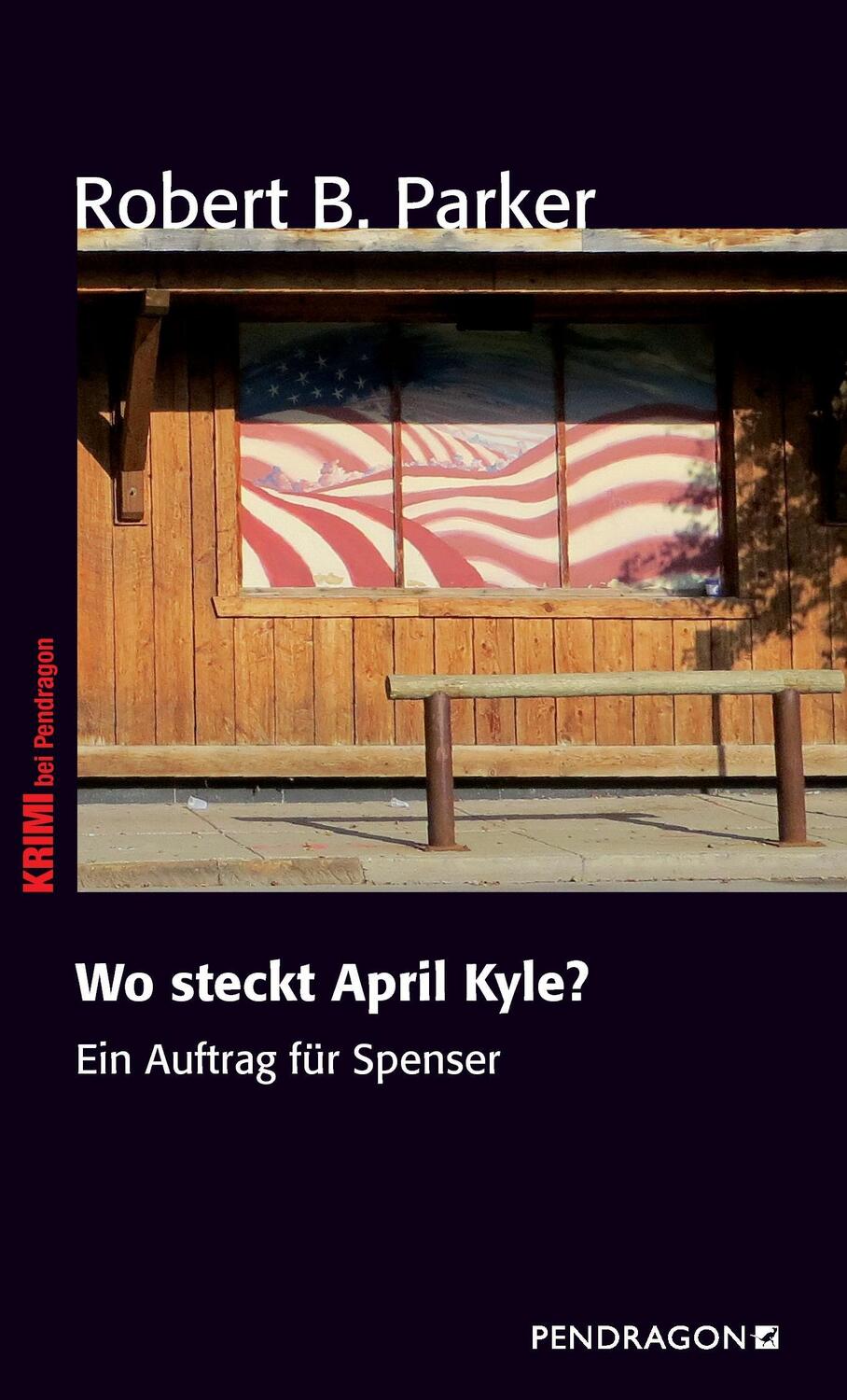 Cover: 9783865325129 | Wo steckt April Kyle? | Ein Fall für Spenser | Robert B. Parker | Buch