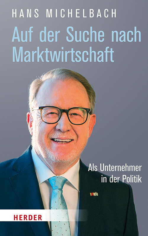 Cover: 9783451393532 | Auf der Suche nach Marktwirtschaft | Als Unternehmer in der Politik