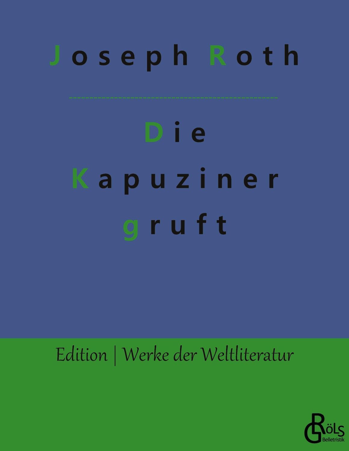 Cover: 9783988280350 | Die Kapuzinergruft | Joseph Roth | Taschenbuch | Paperback | 144 S.