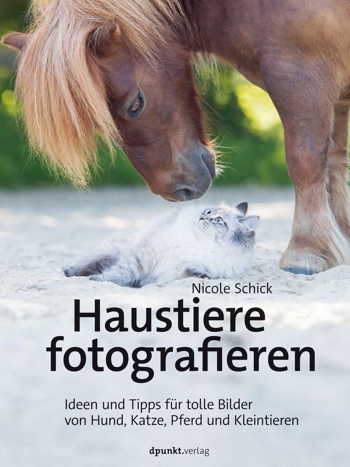 Cover: 9783864908705 | Haustiere fotografieren | Nicole Schick | Buch | VI | Deutsch | 2021