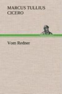 Cover: 9783847245353 | Vom Redner | Marcus Tullius Cicero | Buch | HC runder Rücken kaschiert