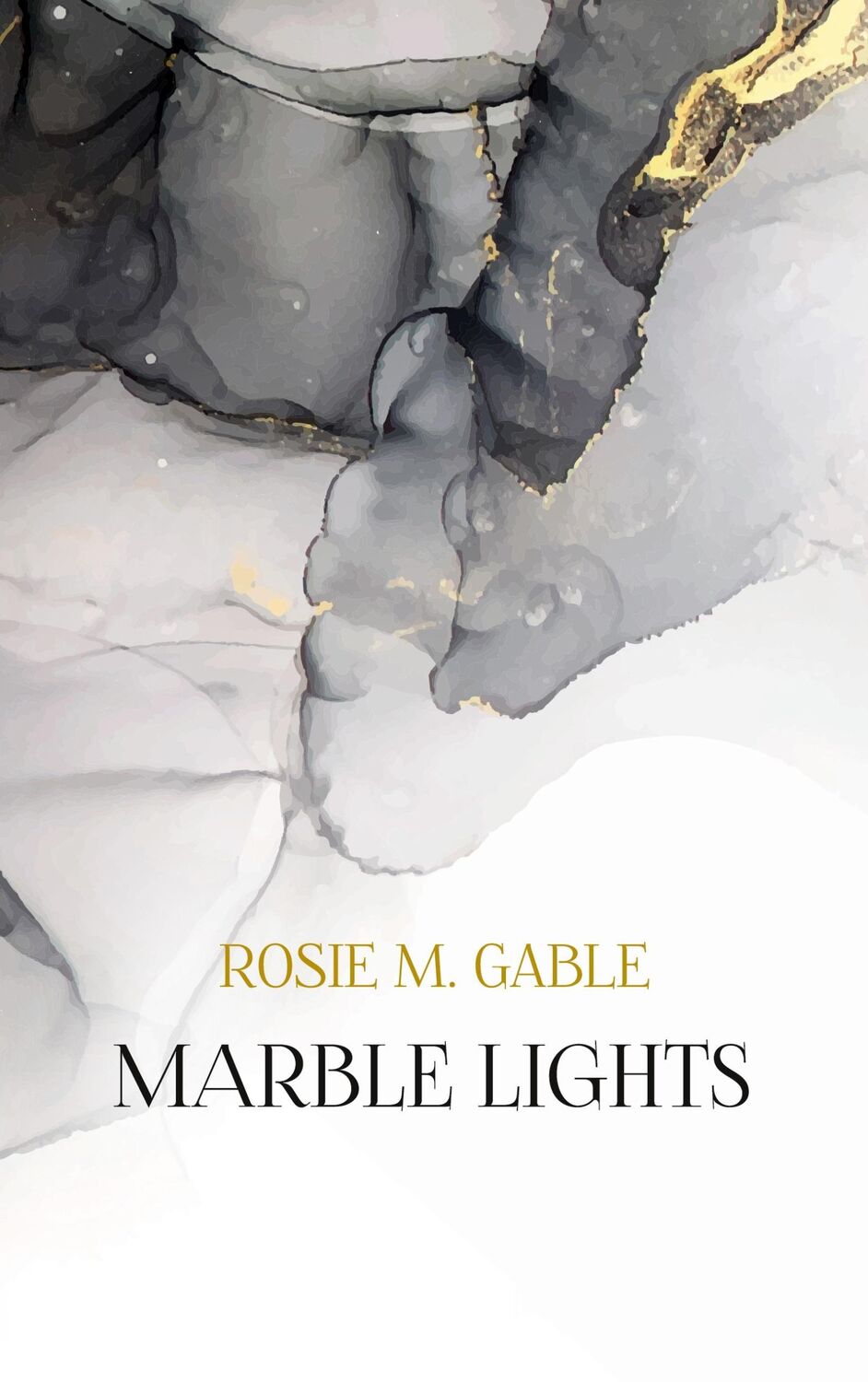 Cover: 9783756835256 | Marble Lights | Rosie M. Gable | Taschenbuch | Paperback | 240 S.