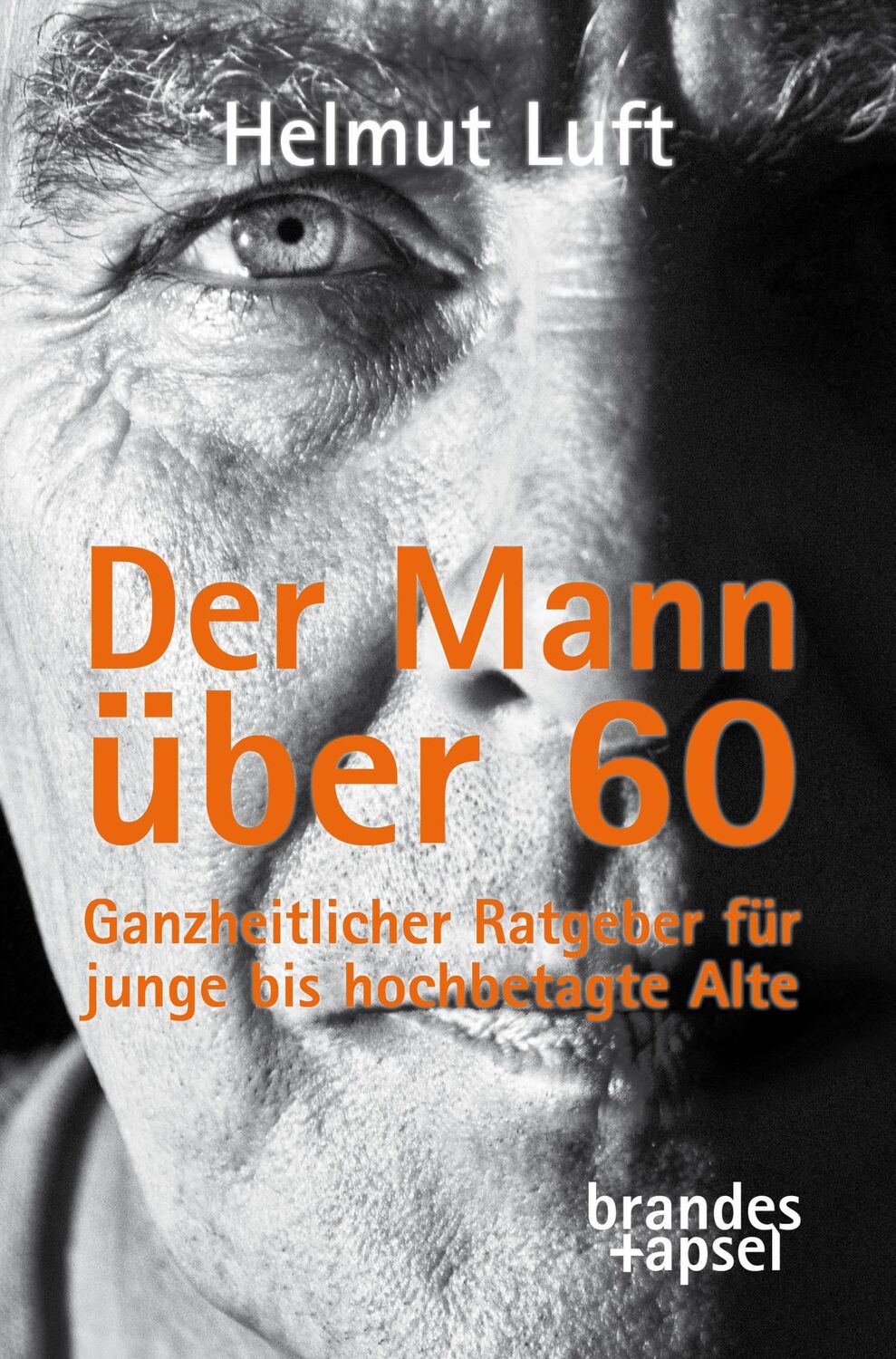 Cover: 9783955582784 | Der Mann über 60 | EIn Ratgeber | Helmut Luft | Taschenbuch | 216 S.