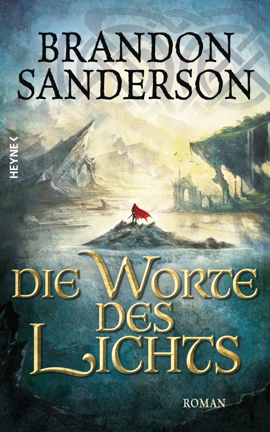 Cover: 9783453267473 | Die Worte des Lichts | Die Sturmlicht-Chroniken 03 | Brandon Sanderson