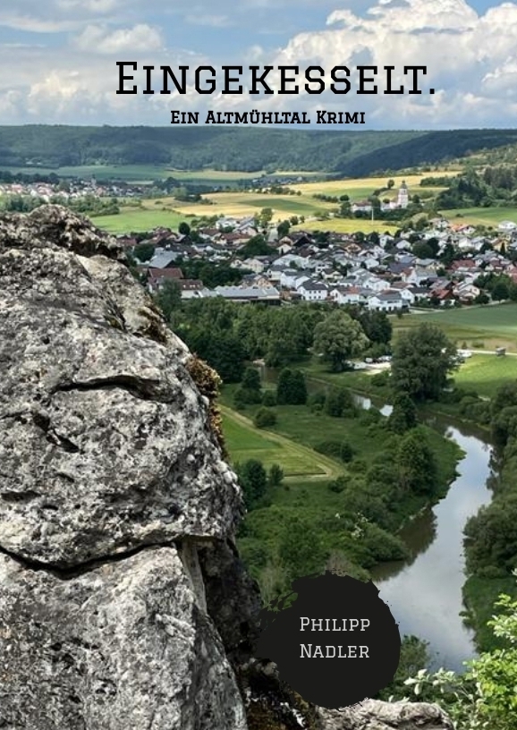 Cover: 9783347655249 | Eingekesselt. | Ein Altmühltal Krimi | Philipp Nadler | Buch | 316 S.