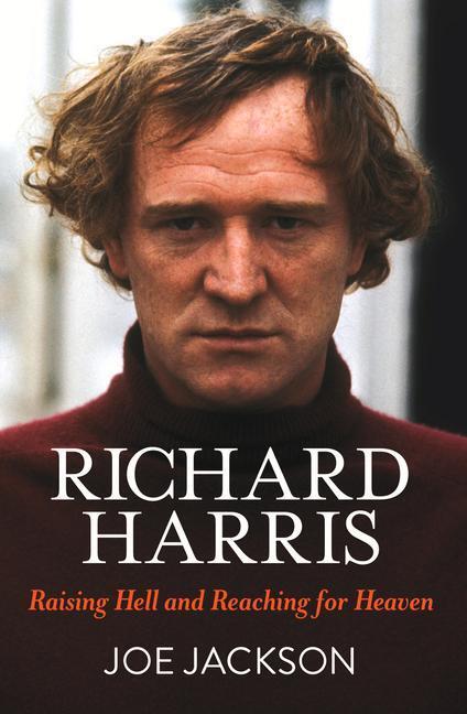 Cover: 9781785374401 | Richard Harris | Raising Hell and Reaching for Heaven | Joe Jackson