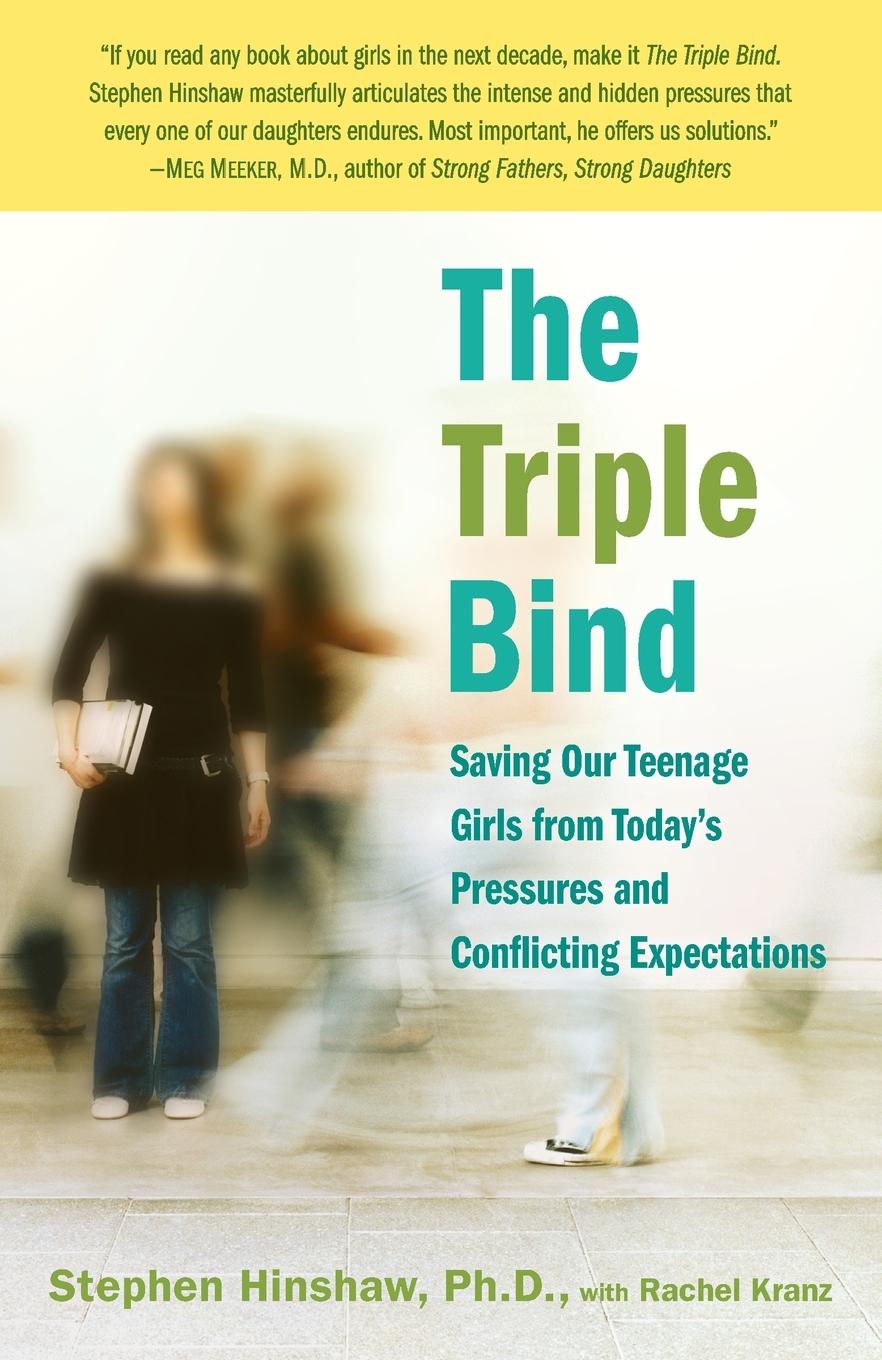 Cover: 9780345504005 | The Triple Bind | Stephen Hinshaw (u. a.) | Taschenbuch | Englisch