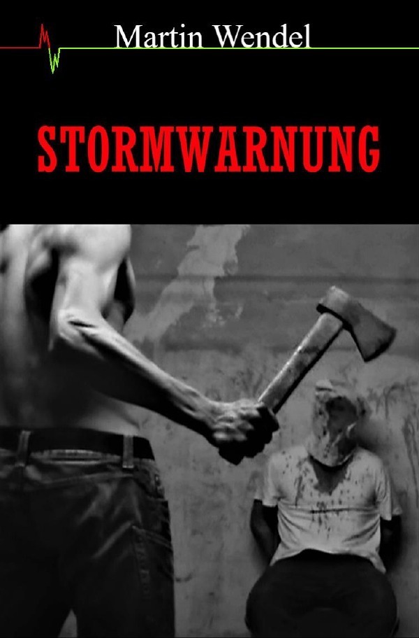 Cover: 9783754970393 | STORMWARNUNG | Er mordet für den guten Zweck | Martin Wendel | Buch