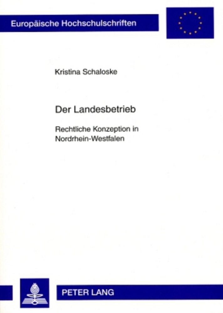 Cover: 9783631572924 | Der Landesbetrieb | Rechtliche Konzeption in Nordrhein-Westfalen