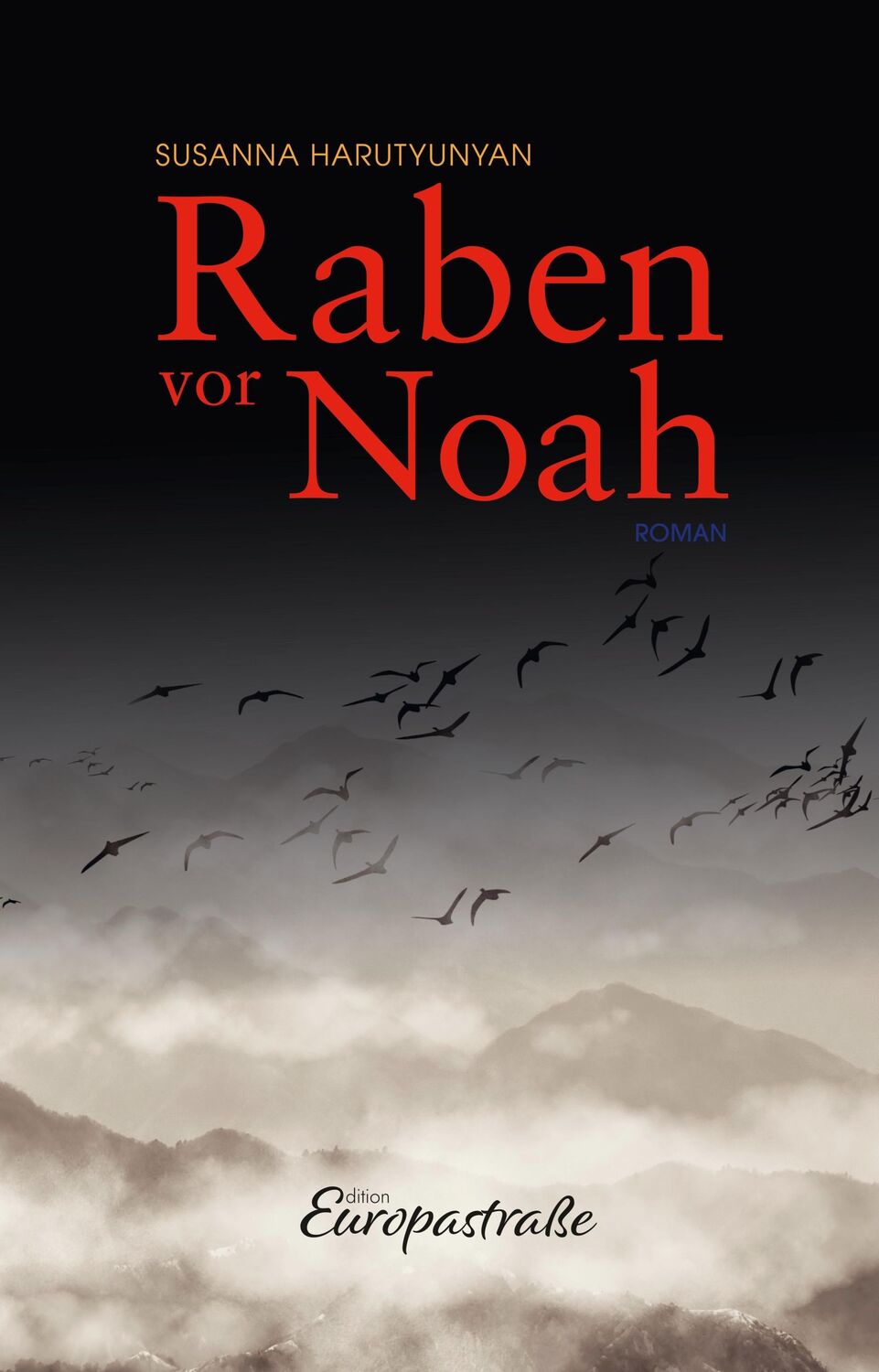 Cover: 9783948259105 | Raben vor Noah | Susanna Harutyunyan | Buch | Edition Europastraße