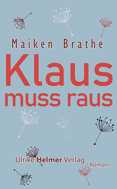 Cover: 9783897414624 | Klaus muss raus | Maiken Brathe | Taschenbuch | 270 S. | Deutsch