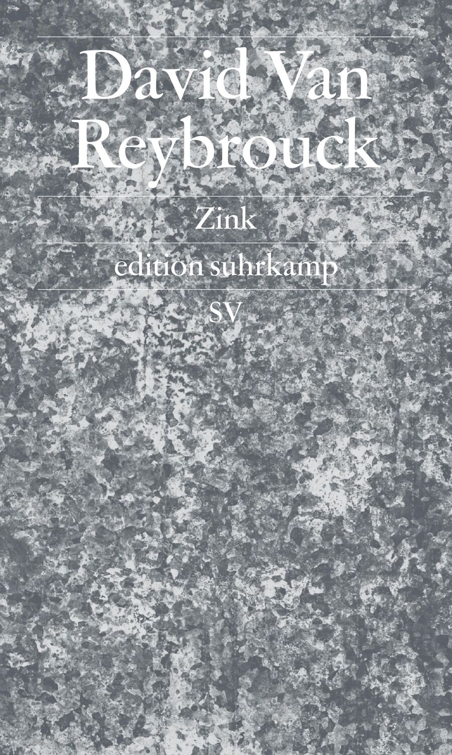 Cover: 9783518072905 | Zink | David Van Reybrouck | Taschenbuch | edition suhrkamp | 86 S.