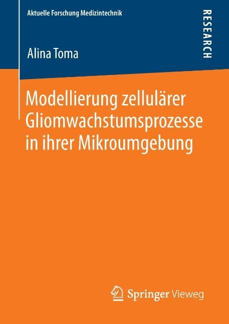 Cover: 9783658046835 | Modellierung zellulärer Gliomwachstumsprozesse in ihrer Mikroumgebung