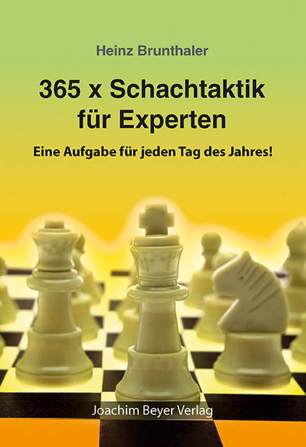 Cover: 9783959200035 | 365 x Schachtaktik für Experten | Heinz Brunthaler | Buch | 146 S.