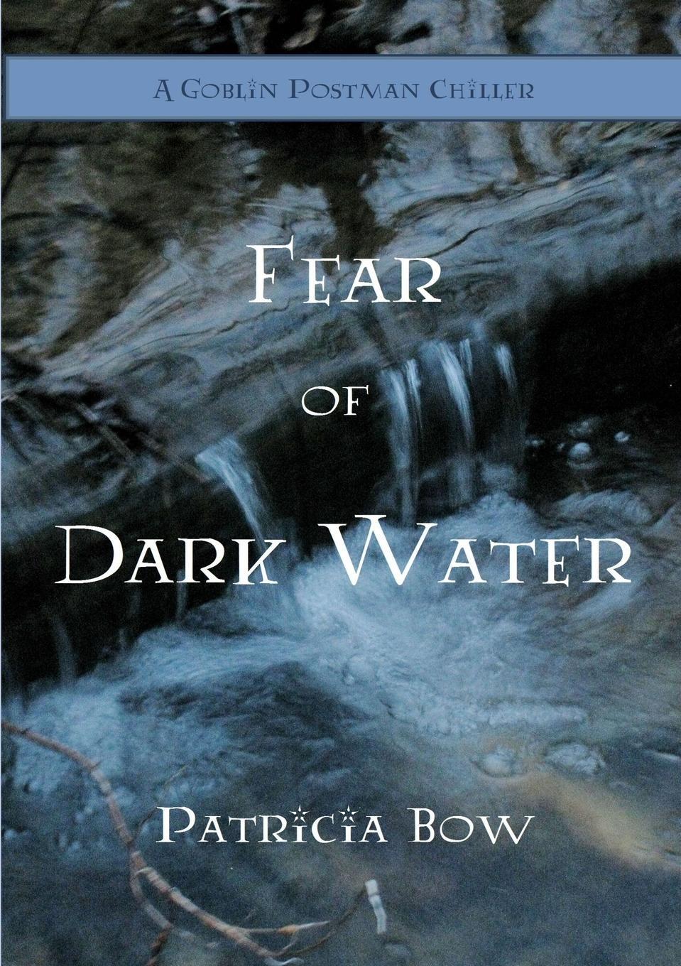 Cover: 9780993785757 | Fear of Dark Water | Patricia Bow | Taschenbuch | Paperback | Englisch